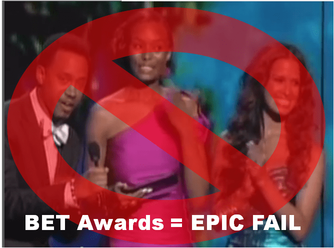 BET Awards equal Epic Fail All Every Time